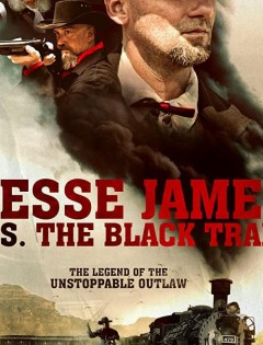 Джесси Джеймс против Черного Поезда (2018)